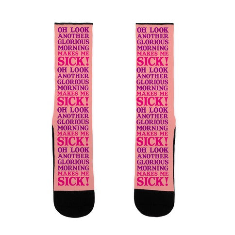 Oh Look, Another Glorious Morning Socks