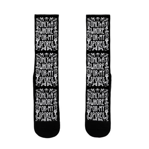 Only A Whore For My Spores Socks