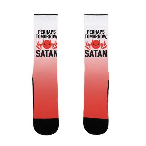 Perhaps Tomorrow, Satan Socks