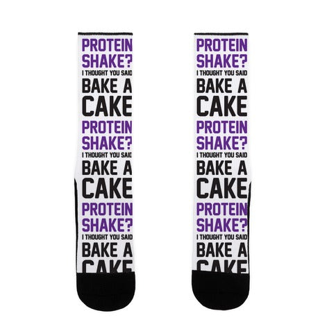 Protein Shake? I Thought You Said Bake A Cake Socks