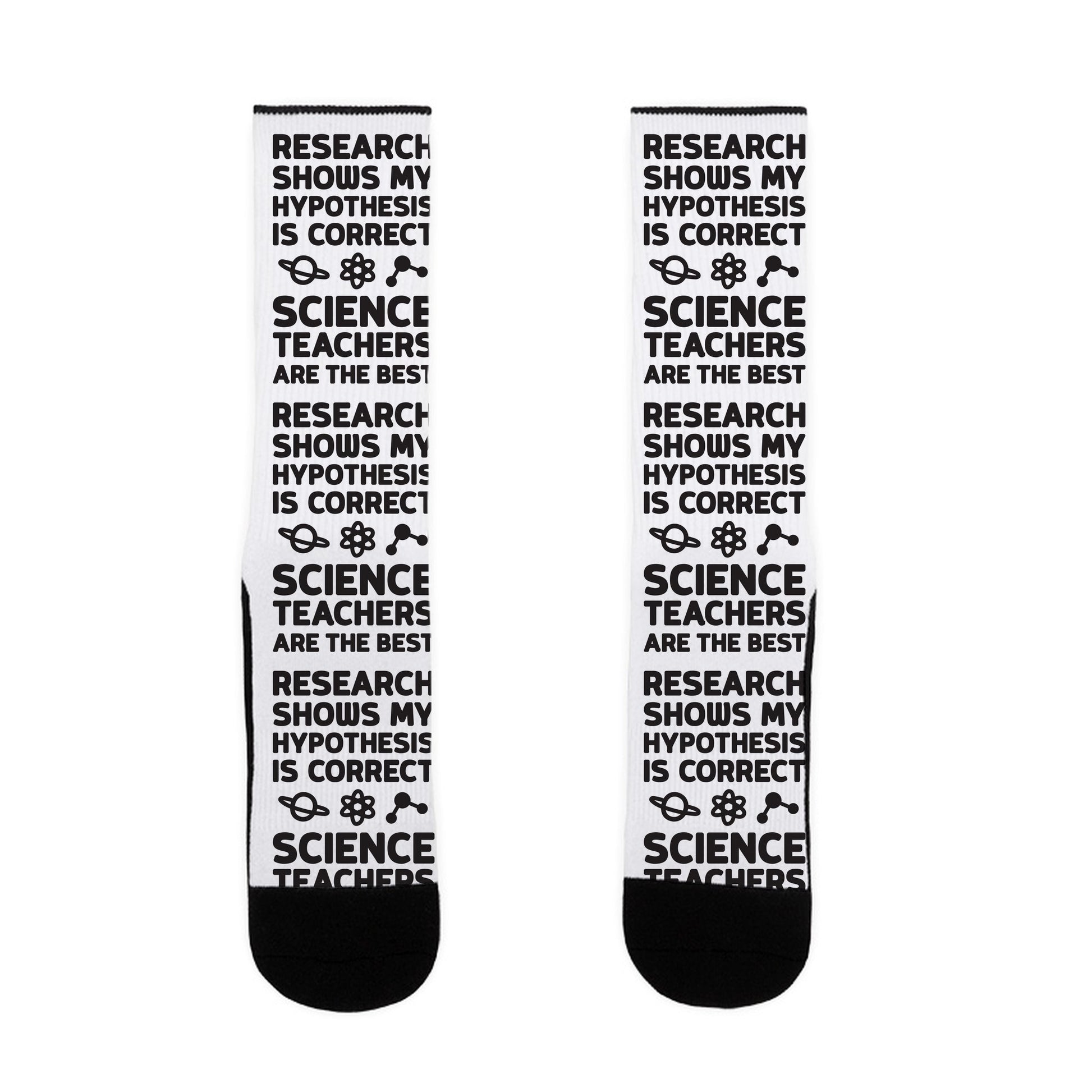 Research Shows My Hypothesis Is Correct Science Teachers Are The Best Socks