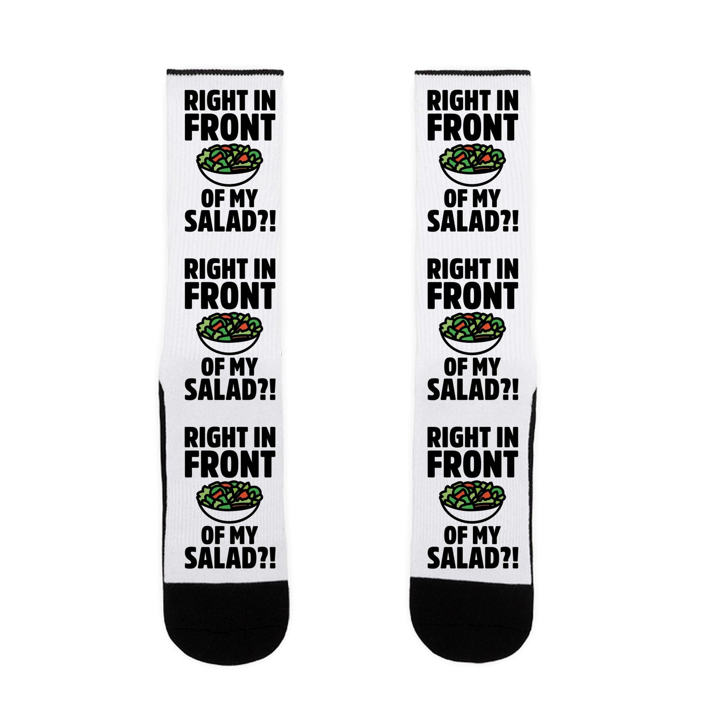 Right In Front of My Salad Socks