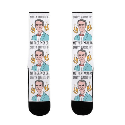 Safety Glasses Off Motherf*ckers - Bill Nye Socks