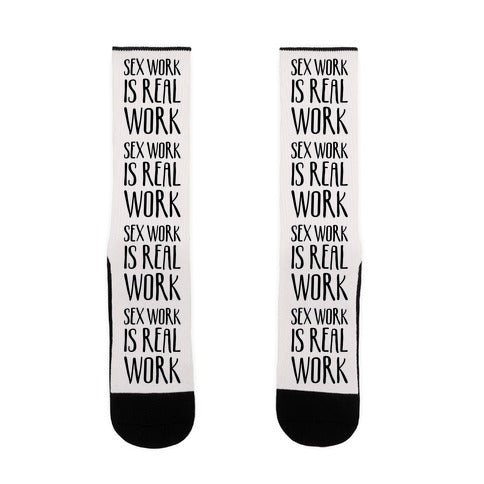 Sex Work Is Real Work Socks