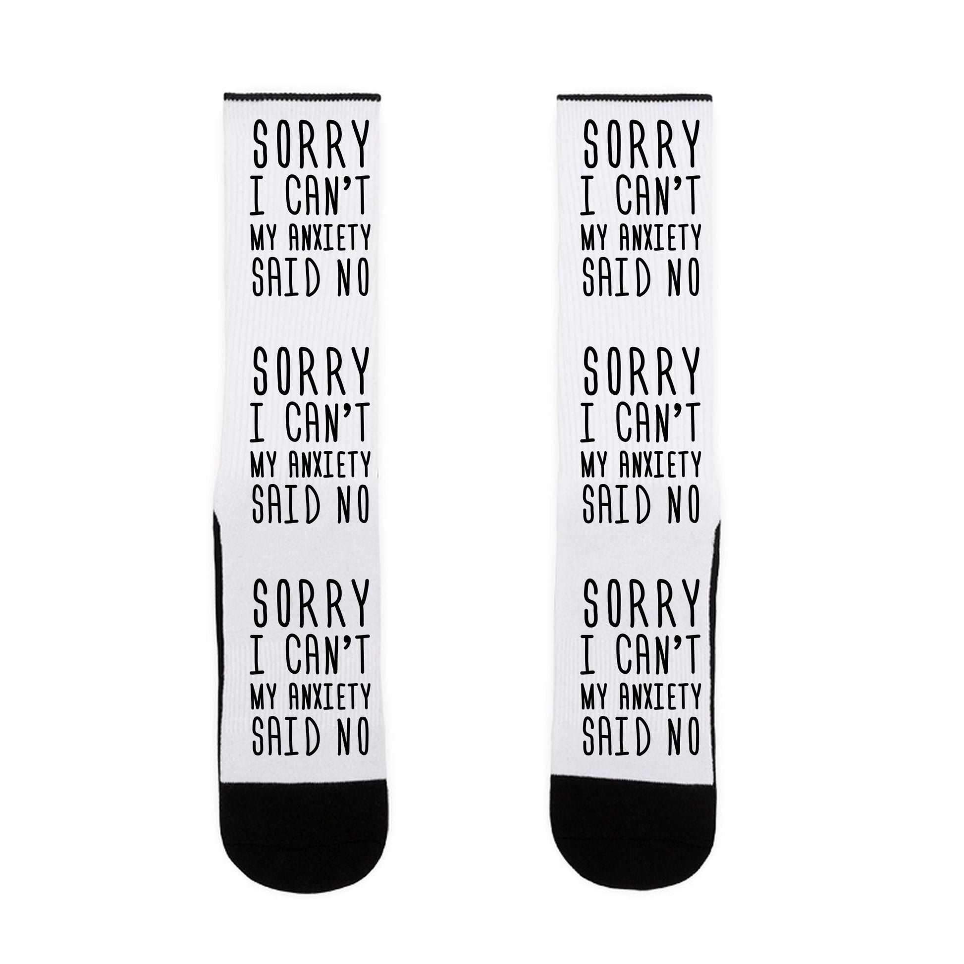 Sorry I Can't My Anxiety Said No Socks