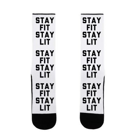 Stay Fit Stay Lit  Socks