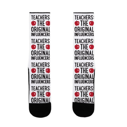 Teachers: The Original Influencers Socks