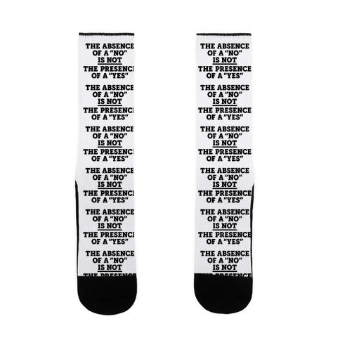 The Absence Of A "No" Is Not The Presence Of A "Yes" - Consent Socks
