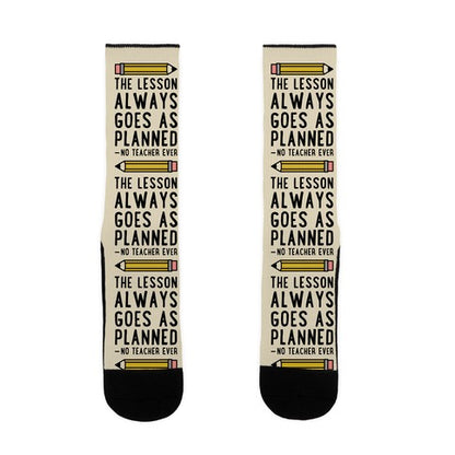 The Lesson Always Goes As Planned - No Teacher Ever Socks