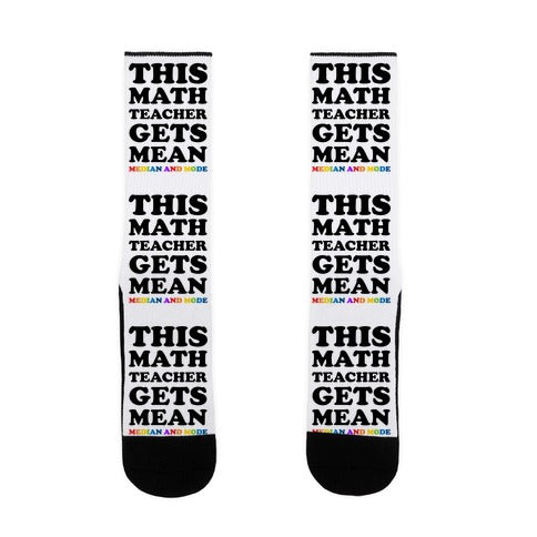 This Math Teacher Gets Mean Median And Mode Socks