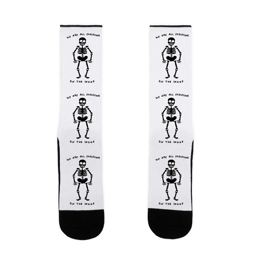 We Are All Skeletons On The Inside Socks