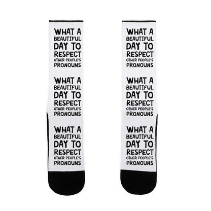 What A Beautiful Day To Respect Other People's Pronouns Socks