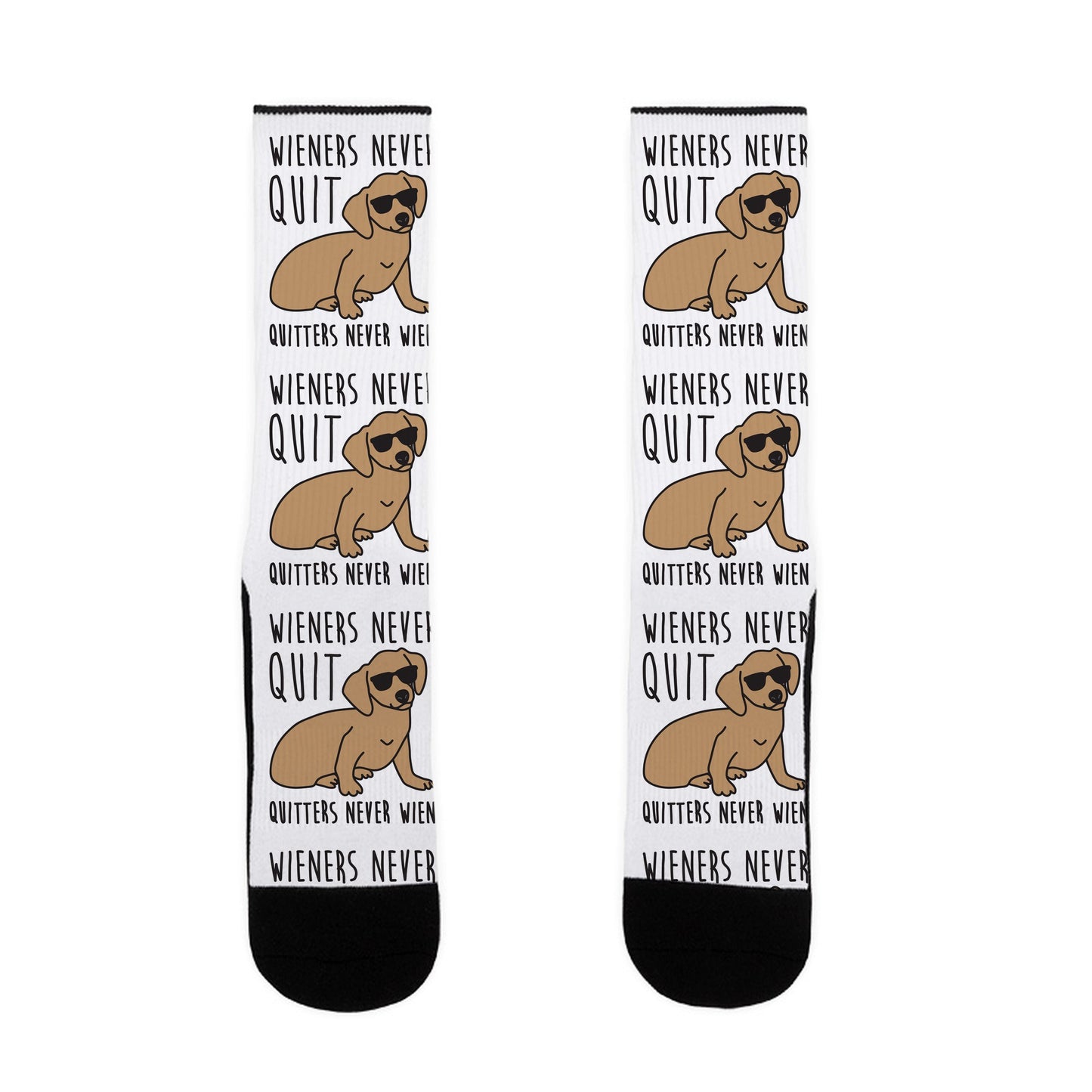 Wieners Never Quit Quitters Never Wien Socks