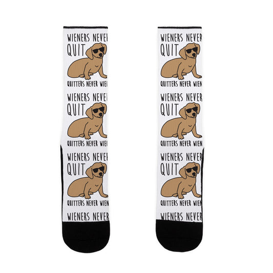 Wieners Never Quit Quitters Never Wien Socks