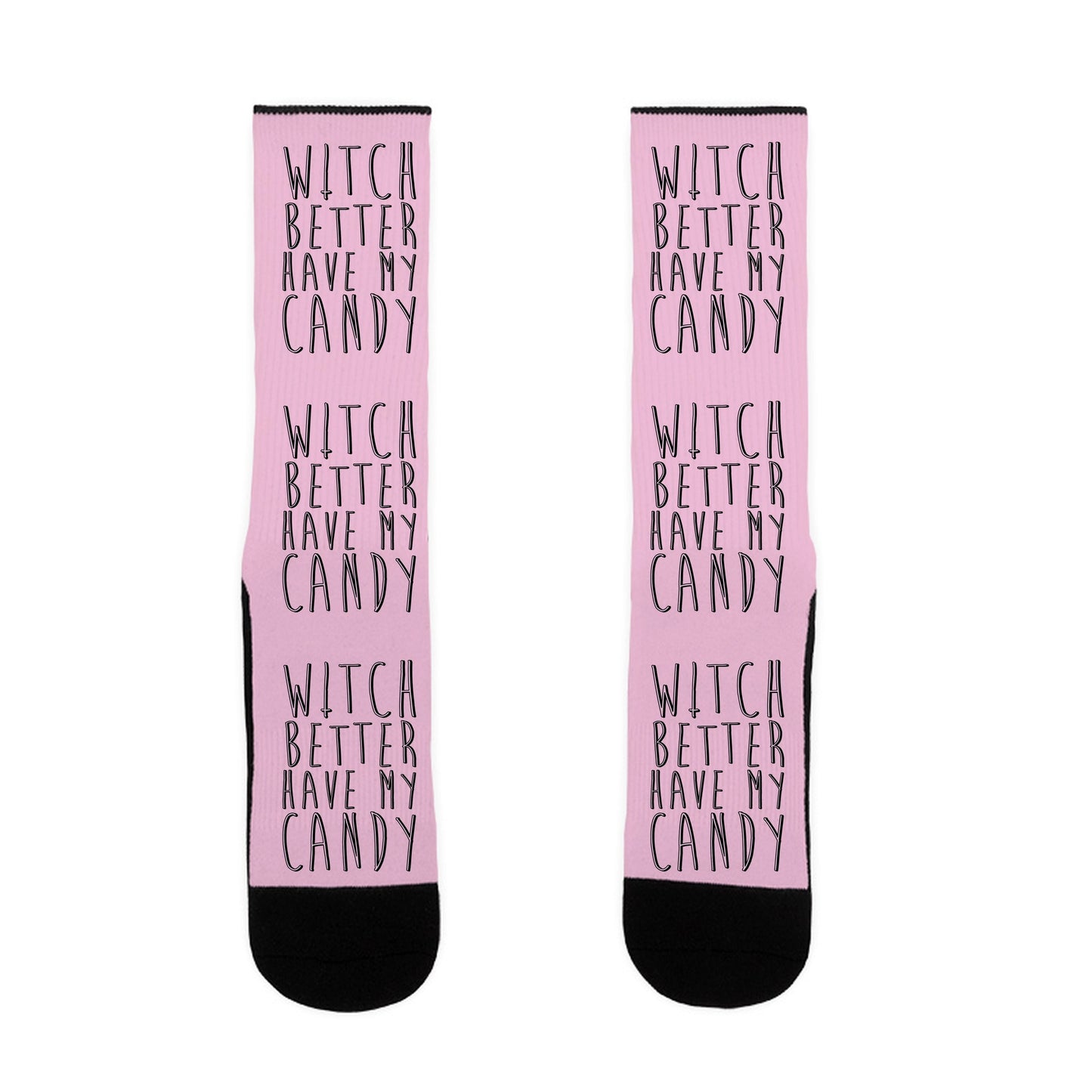 Witch Better Have My Candy Parody Socks