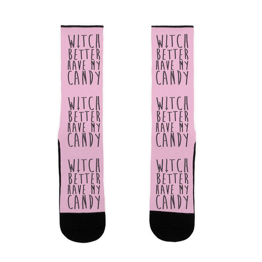 Witch Better Have My Candy Parody Socks