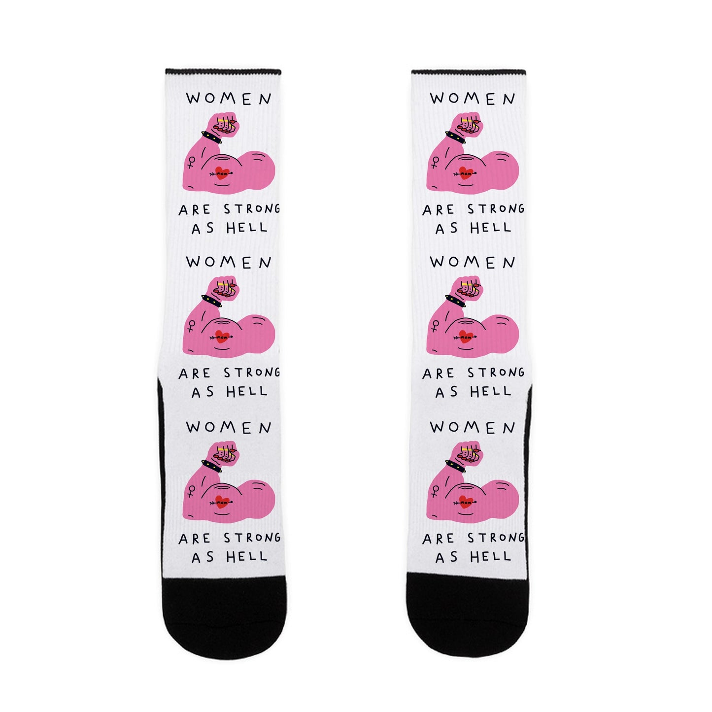 Women Are Strong As Hell Socks