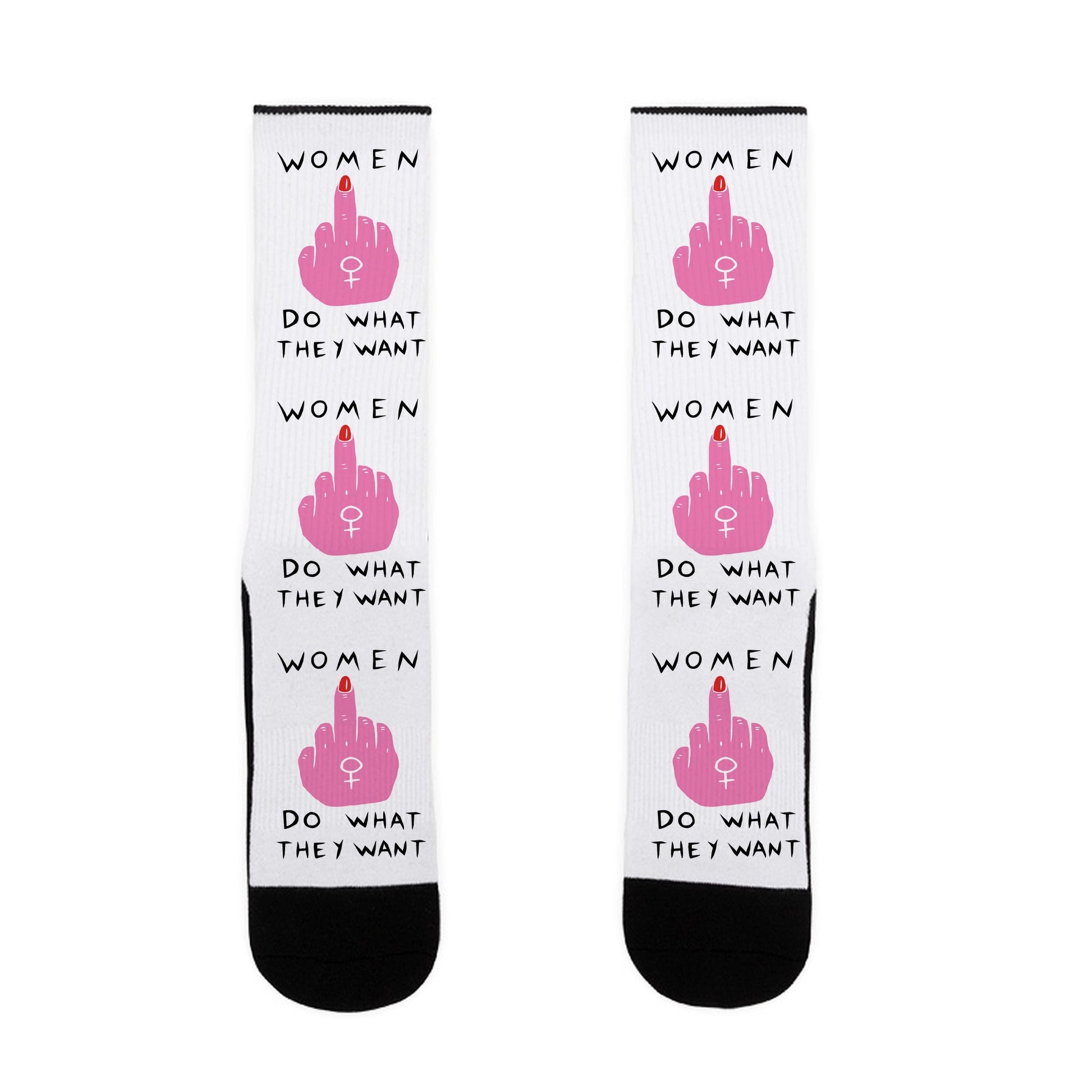 Women Do What They Want Socks