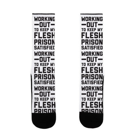 Working Out To Keep My Flesh Prison Satisfied Socks