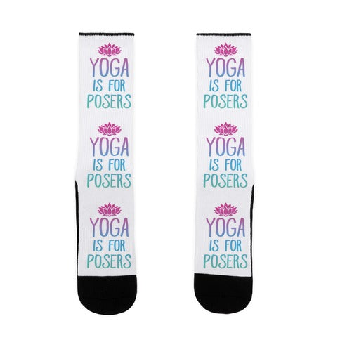 Yoga Is For Posers Socks