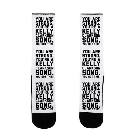 You Are Strong You Are A Kelly Clarkson Song Parody Socks