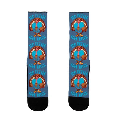 You Better Turk Bitch Socks