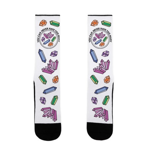 You Can Never Have Too Many Crystals Socks