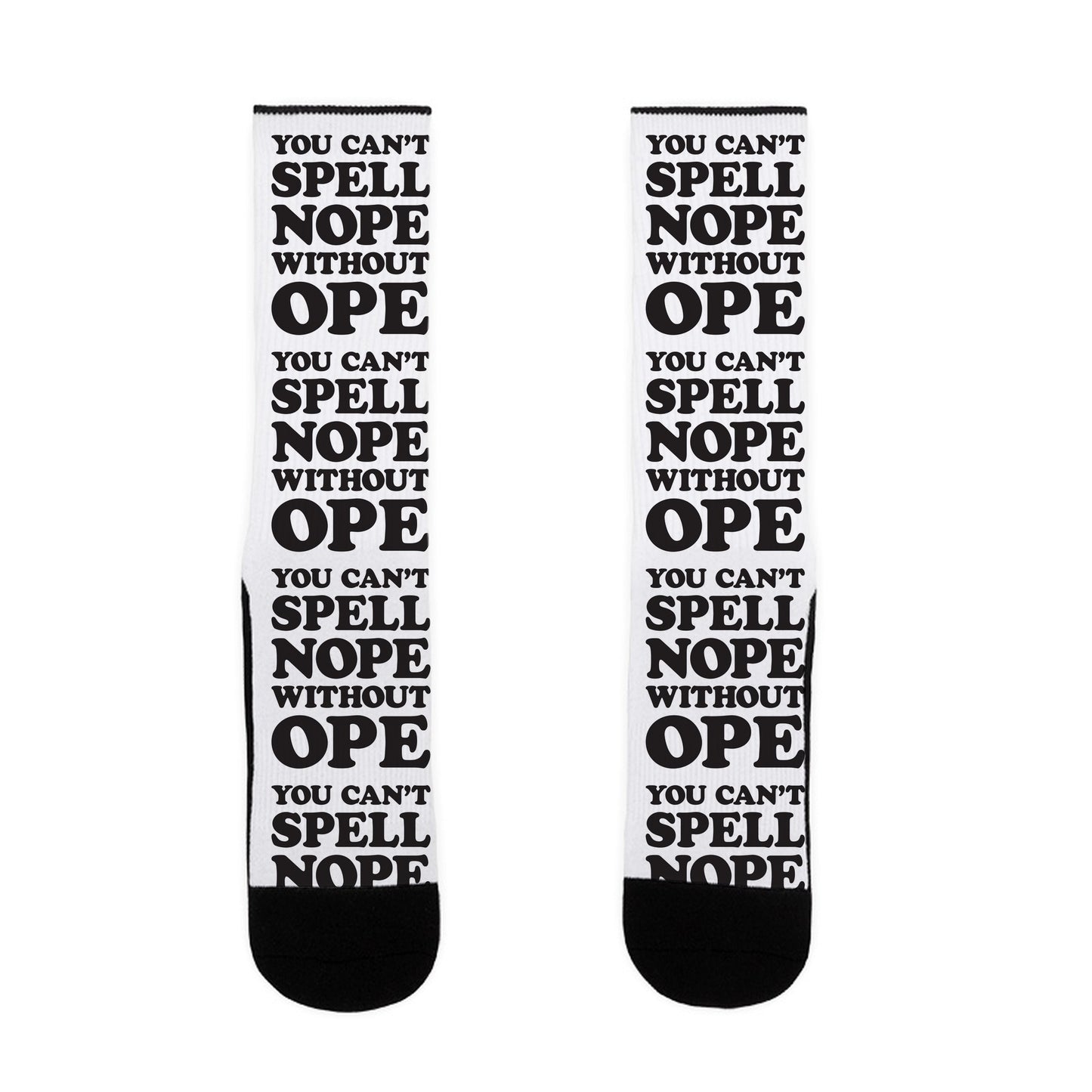 You Can't Spell Nope Without Ope Socks