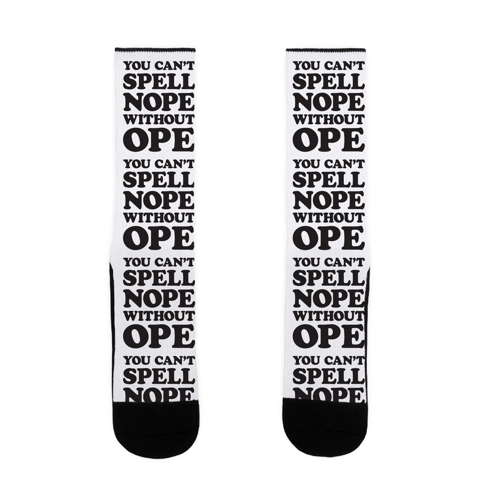 You Can't Spell Nope Without Ope Socks