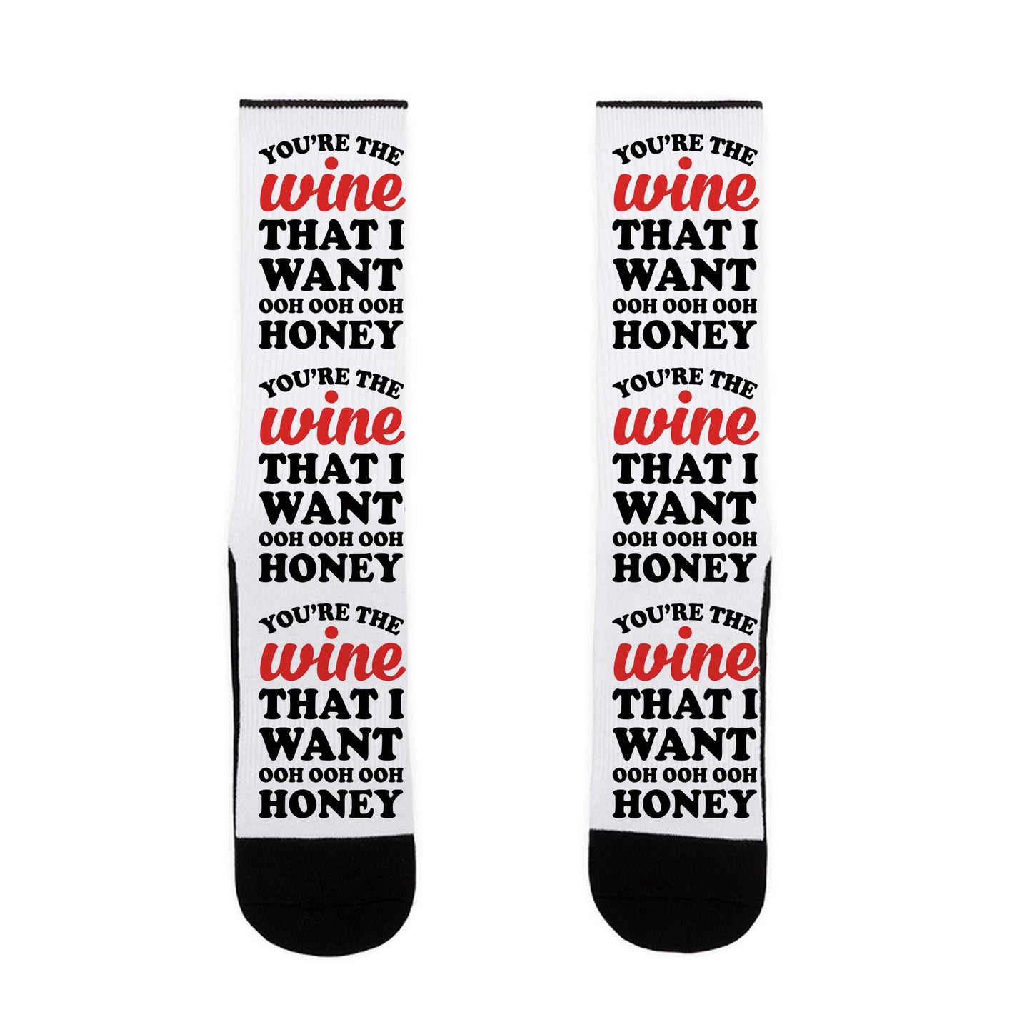You're The Wine That I Want Socks
