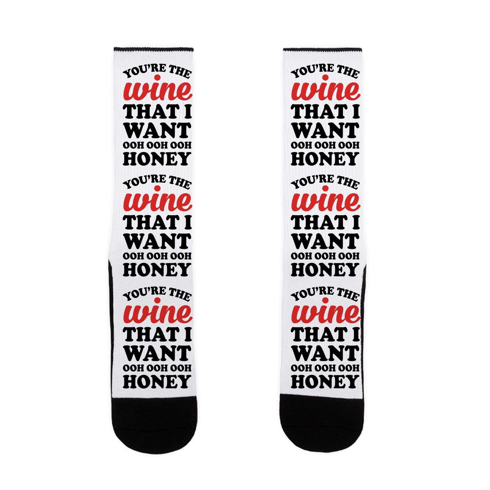 You're The Wine That I Want Socks