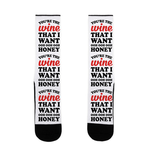 You're The Wine That I Want Socks