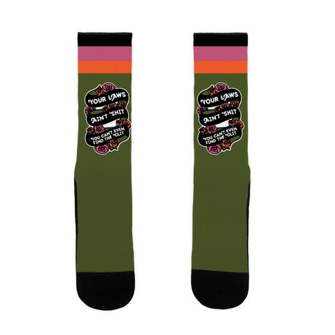 Your Laws Ain't Shit - You Can't Even Find The Clit Socks