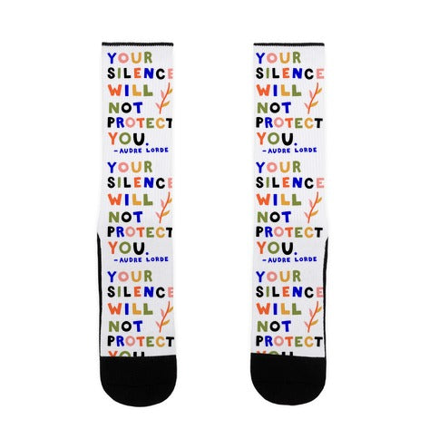 Your Silence Will Not Protect You - Audre Lorde Quote Socks