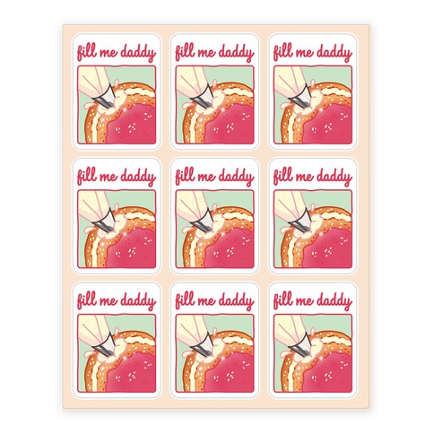 Fill Me Daddy (Donut) Sticker Sheet