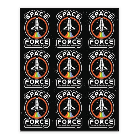 Space Force Like the Air Force But In Space Sticker Sheet
