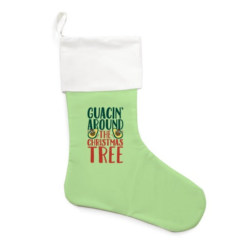 Guacin' Around The Christmas Tree Stocking