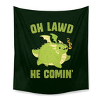 OH LAWD HE COMIN' Dragon Tapestry