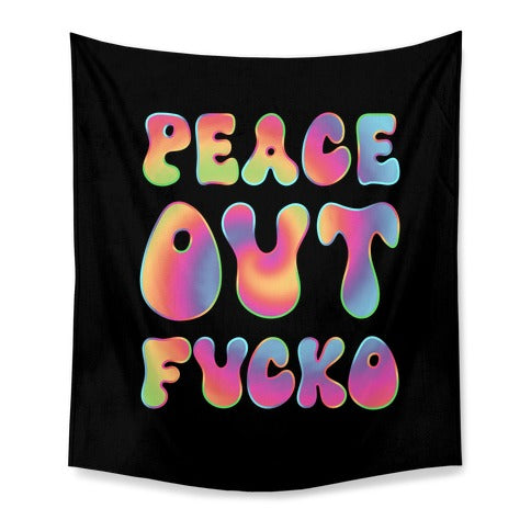 Peace Out Fucko Tapestry
