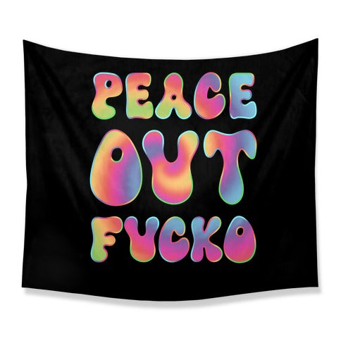 Peace Out Fucko Tapestry