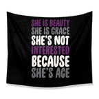 She Is Beauty She Is Grace She's Not Interested Because She's Ace Tapestry