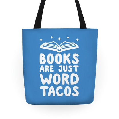 Books Are Just Word Tacos Tote Bag