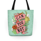 Can You Not Tote Bag