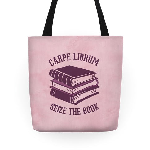 Carpe Librum (Seize The Book) Tote Bag