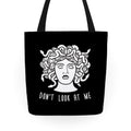 Don't Look At Me Medusa Tote Bag