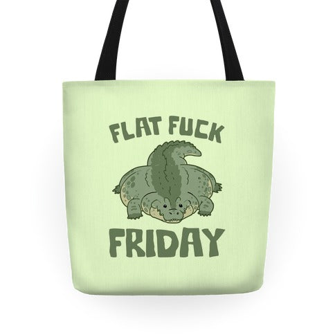 Flat Fuck Friday Tote Bag