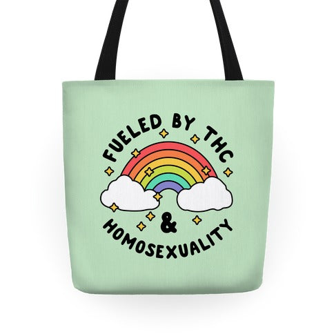 Fueled By THC & Homosexuality Tote Bag