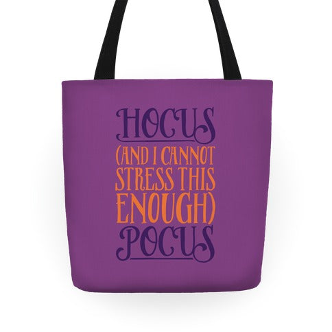 Hocus And I Cannot Stress This Enough Pocus Parody Tote Bag