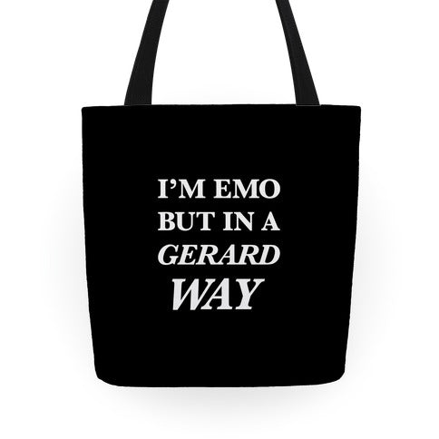 I'm Emo, But in a Gerard Way Tote Bag