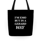 I'm Emo, But in a Gerard Way Tote Bag